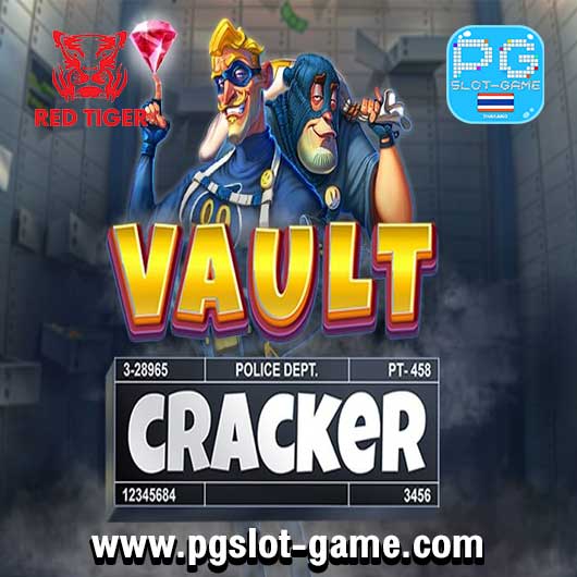 Vault Cracker - สล็อตมือปล้นตู้นิรภัย ทดลองเล่นสล็อต Red tiger Gaming