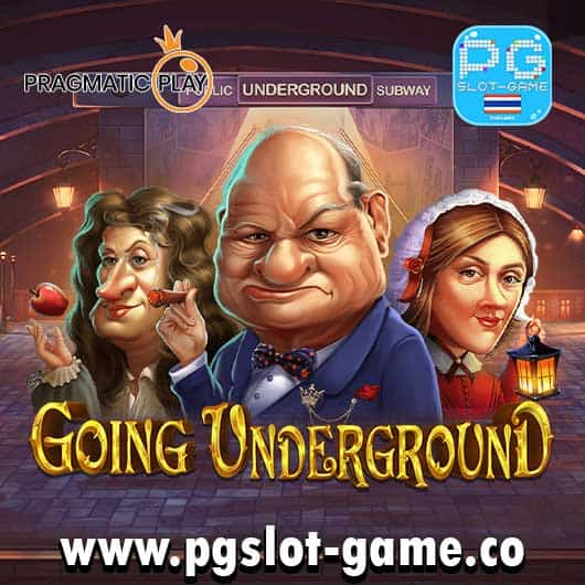 Going-Underground-สล็อตค่าย-pragmatic-play-ทดลองเล่นสล็อตฟรี-min